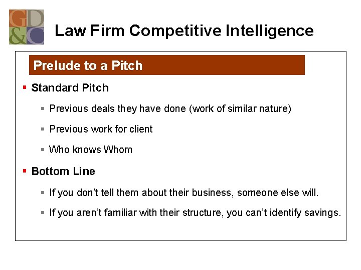 Law Firm Competitive Intelligence Prelude to a Pitch § Standard Pitch § Previous deals