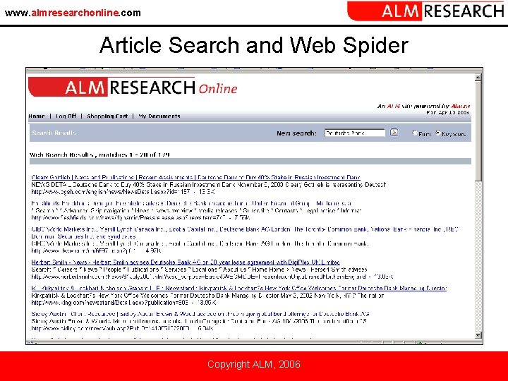 www. almresearchonline. com Article Search and Web Spider Copyright ALM, 2006 