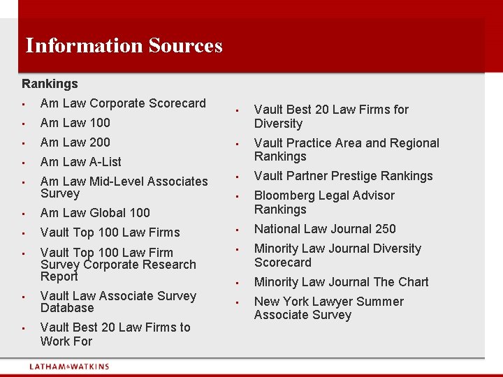 Information Sources Rankings • Am Law Corporate Scorecard • Am Law 100 • Am
