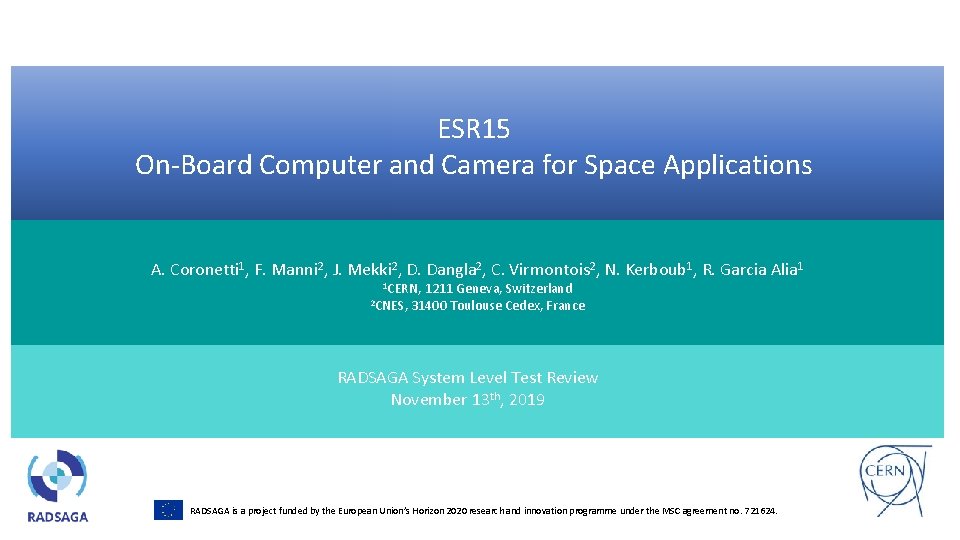 ESR 15 On-Board Computer and Camera for Space Applications A. Coronetti 1, F. Manni