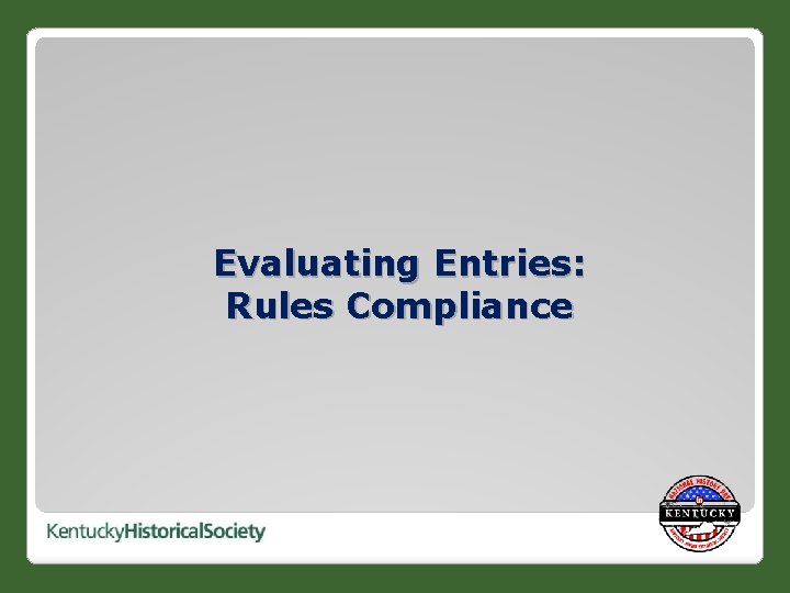Evaluating Entries: Rules Compliance 