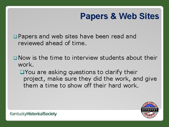 Papers & Web Sites q Papers and web sites have been read and reviewed