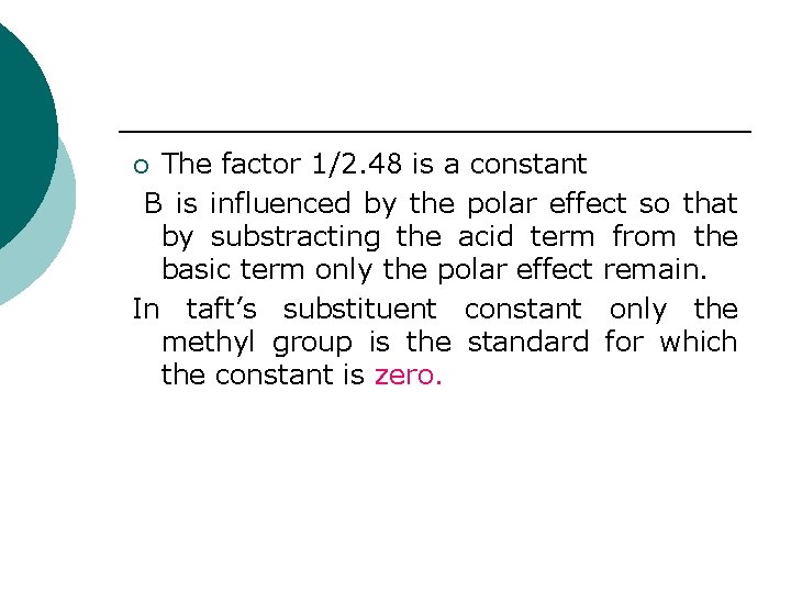 The factor 1/2. 48 is a constant B is influenced by the polar effect