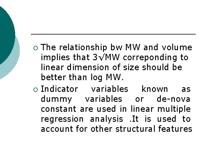 The relationship bw MW and volume implies that 3√MW correponding to linear dimension of