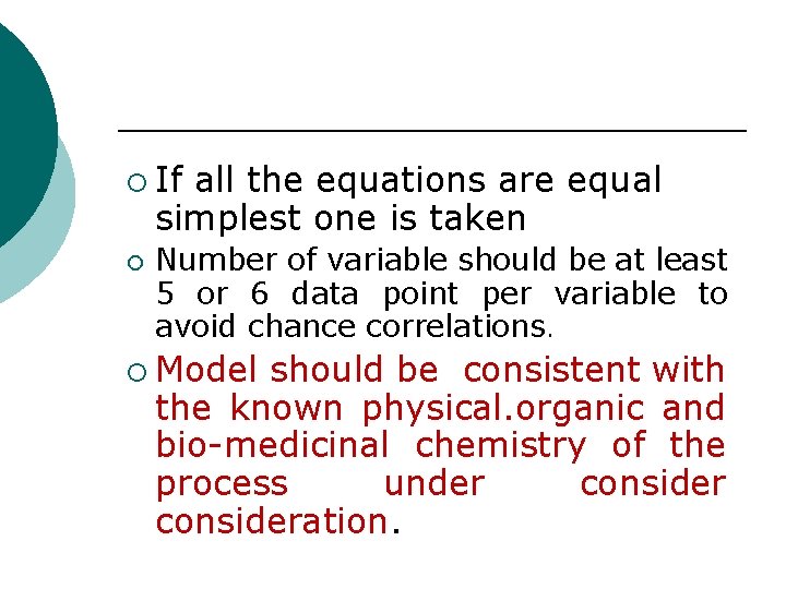 ¡ If all the equations are equal simplest one is taken ¡ Number of