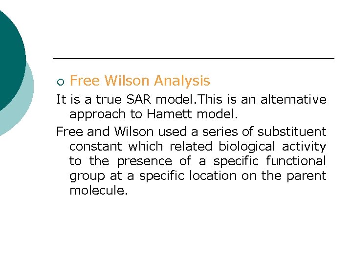 ¡ Free Wilson Analysis It is a true SAR model. This is an alternative