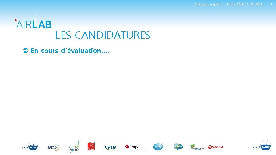 Challenge µcapteurs - Edition 2018 | 21 -06 -2018 LES CANDIDATURES En cours d’évaluation….