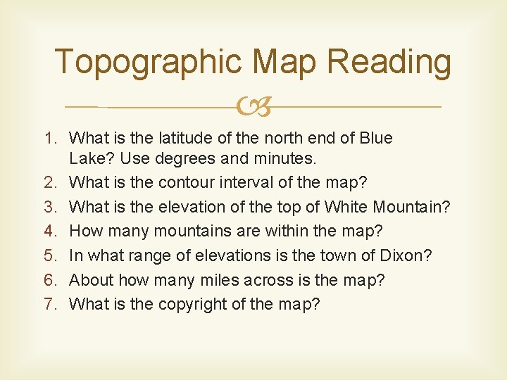 Topographic Map Reading 1. What is the latitude of the north end of Blue