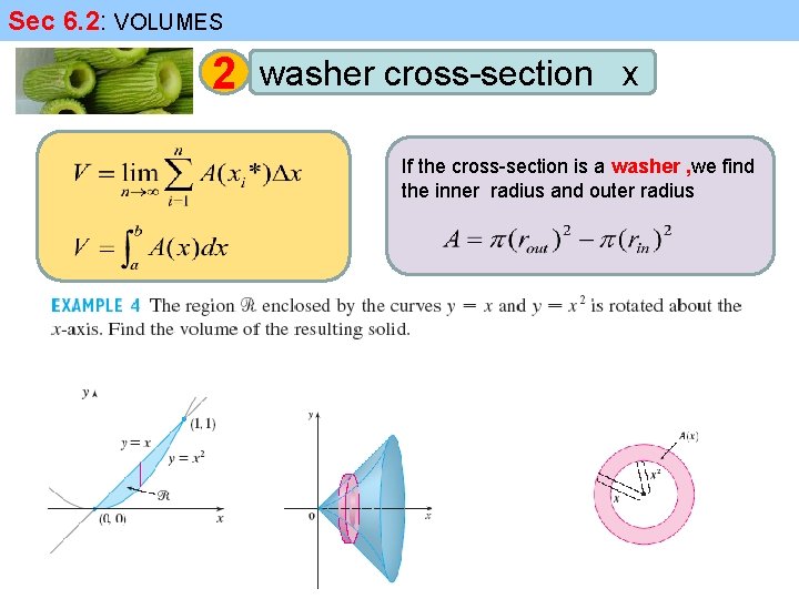 Sec 6. 2: VOLUMES 2 washer cross-section x If the cross-section is a washer