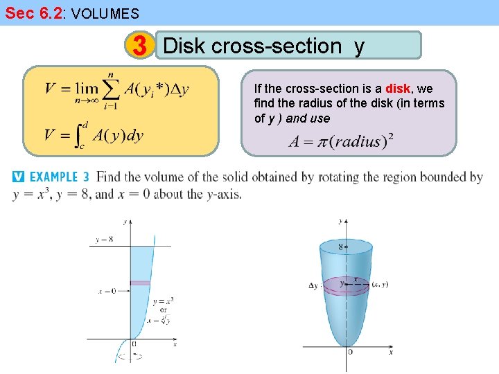 Sec 6. 2: VOLUMES 3 Disk cross-section y If the cross-section is a disk,