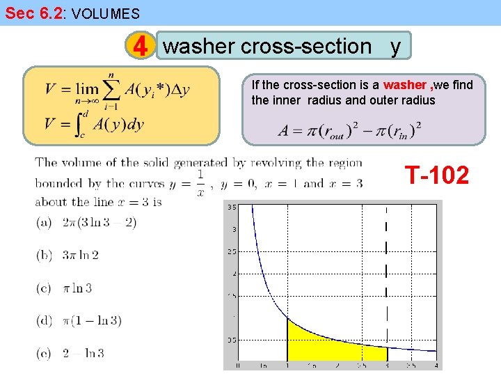 Sec 6. 2: VOLUMES 4 washer cross-section y If the cross-section is a washer