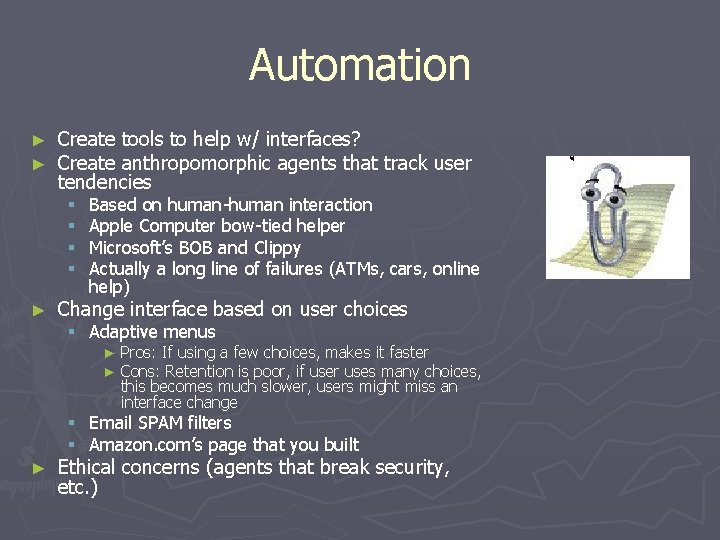 Automation ► ► Create tools to help w/ interfaces? Create anthropomorphic agents that track