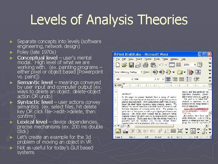 Levels of Analysis Theories ► ► ► ► Separate concepts into levels (software engineering,