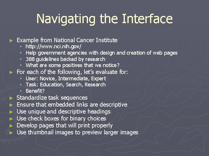 Navigating the Interface ► ► ► ► Example from National Cancer Institute § §