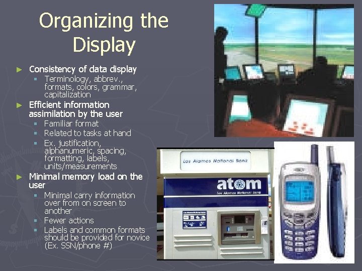 Organizing the Display ► Consistency of data display ► Efficient information assimilation by the