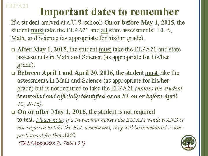 ELPA 21 Important dates to remember If a student arrived at a U. S.