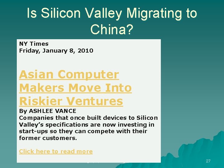 Is Silicon Valley Migrating to China? NY Times Friday, January 8, 2010 Asian Computer