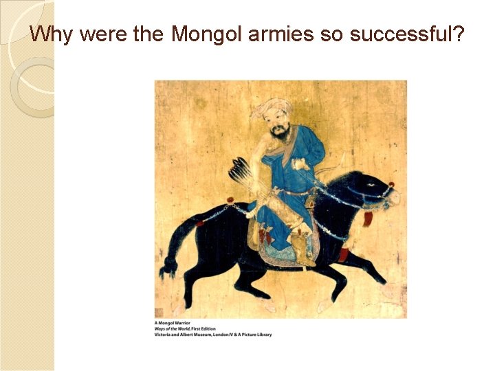 Why were the Mongol armies so successful? 