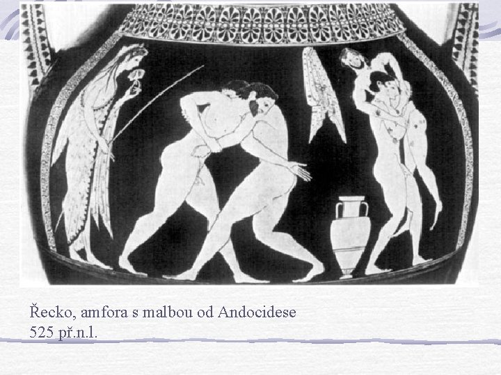 Řecko, amfora s malbou od Andocidese 525 př. n. l. 