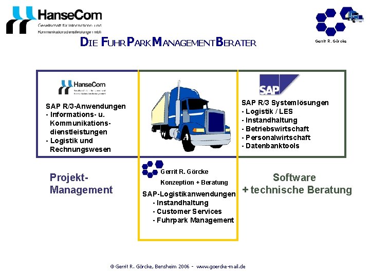 DIE FUHRPARKMANAGEMENTBERATER SAP R/3 Systemlösungen - Logistik / LES - Instandhaltung - Betriebswirtschaft -