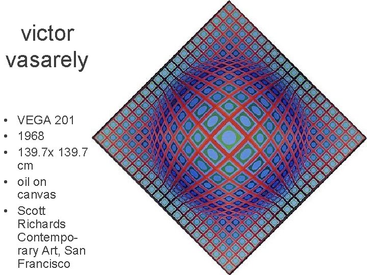 victor vasarely • VEGA 201 • 1968 • 139. 7 x 139. 7 cm