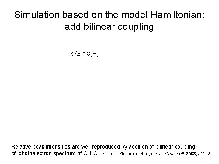 Simulation based on the model Hamiltonian: add bilinear coupling X 2 E 1 ″