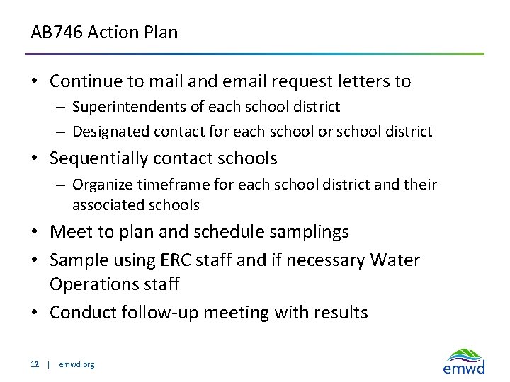 AB 746 Action Plan • Continue to mail and email request letters to –