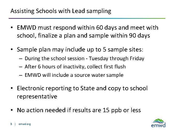 Assisting Schools with Lead sampling • EMWD must respond within 60 days and meet