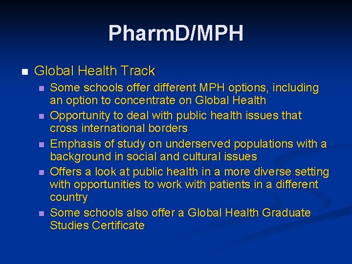 Pharm. D/MPH n Global Health Track n n n Some schools offer different MPH