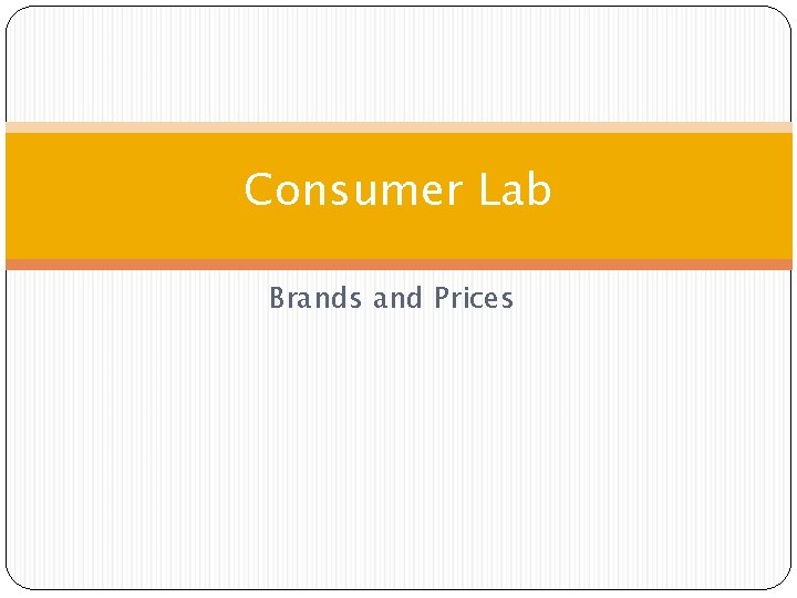 Consumer Lab Brands and Prices 