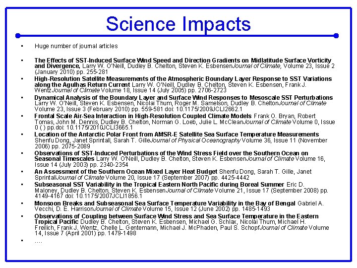 Science Impacts • Huge number of journal articles • The Effects of SST-Induced Surface