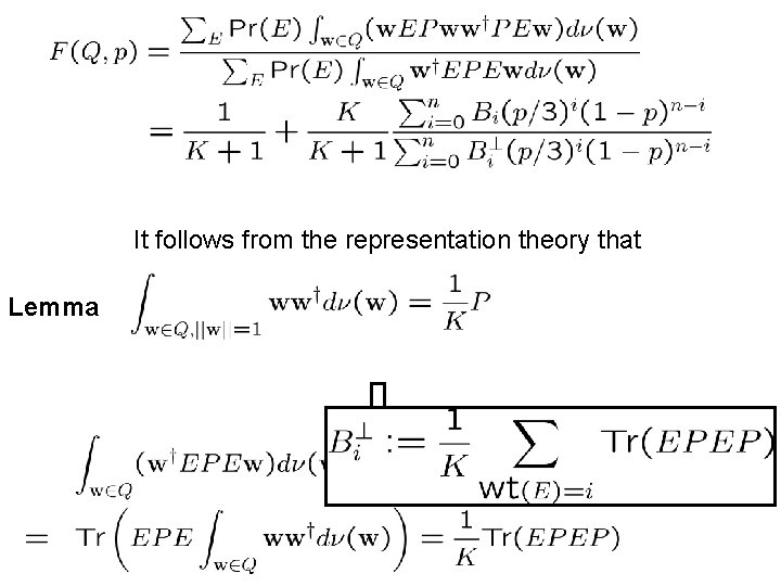 It follows from the representation theory that Lemma It follows from the representation theory that Lemma
