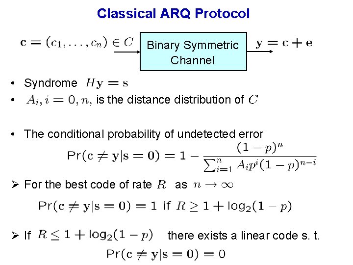 Classical ARQ Protocol Binary Symmetric Channel • Syndrome • is the distance distribution of Classical ARQ Protocol Binary Symmetric Channel • Syndrome • is the distance distribution of