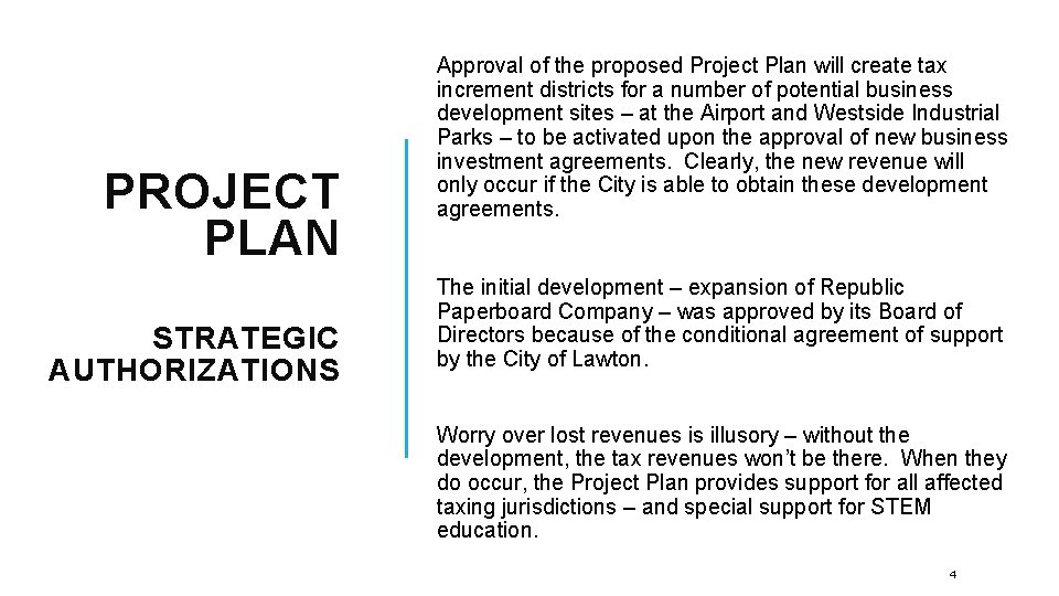 PROJECT PLAN STRATEGIC AUTHORIZATIONS Approval of the proposed Project Plan will create tax increment