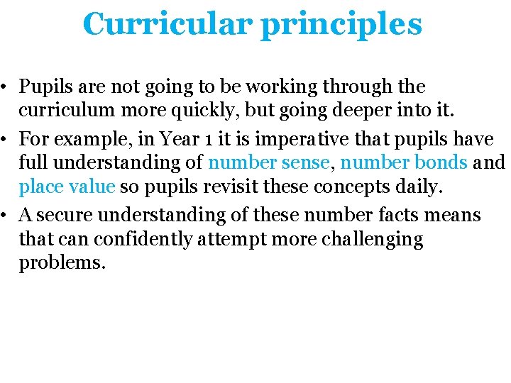 Curricular principles • Pupils are not going to be working through the curriculum more Curricular principles • Pupils are not going to be working through the curriculum more