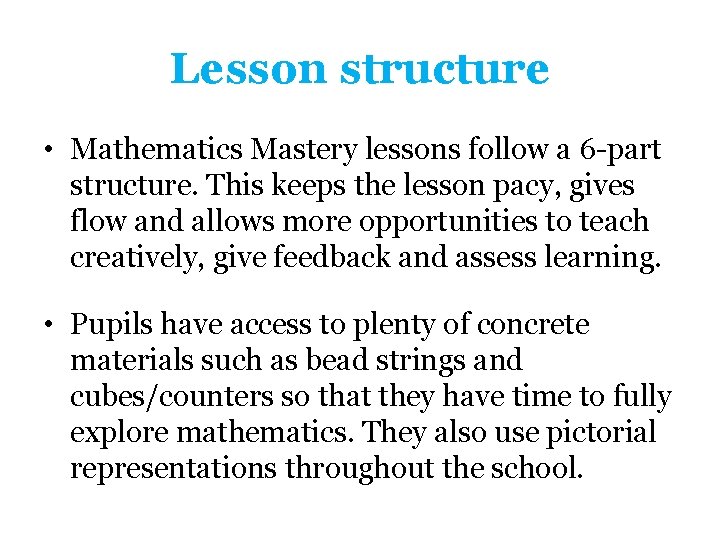 Lesson structure • Mathematics Mastery lessons follow a 6 -part structure. This keeps the Lesson structure • Mathematics Mastery lessons follow a 6 -part structure. This keeps the