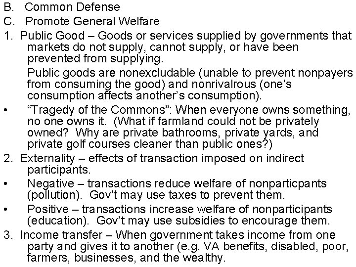 B. Common Defense C. Promote General Welfare 1. Public Good – Goods or services
