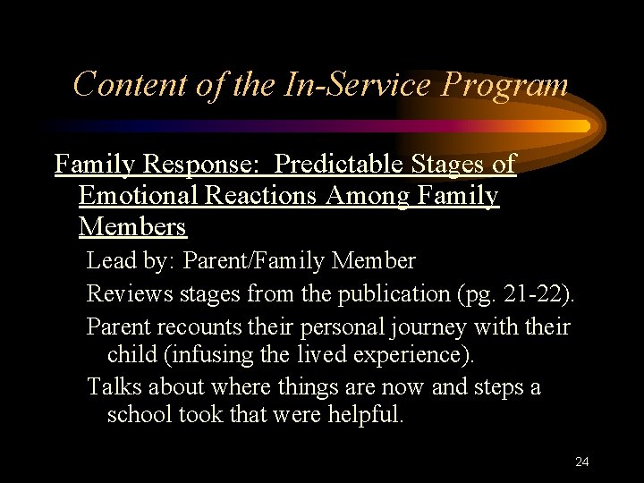 Content of the In-Service Program Family Response: Predictable Stages of Emotional Reactions Among Family