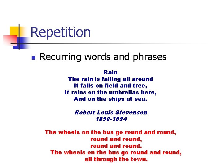 Repetition n Recurring words and phrases Rain The rain is falling all around It Repetition n Recurring words and phrases Rain The rain is falling all around It