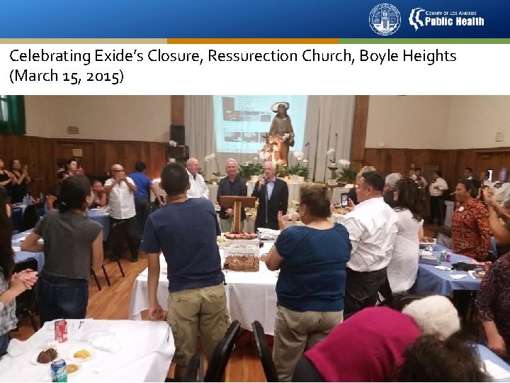 Celebrating Exide’s Closure, Ressurection Church, Boyle Heights (March 15, 2015) 11 