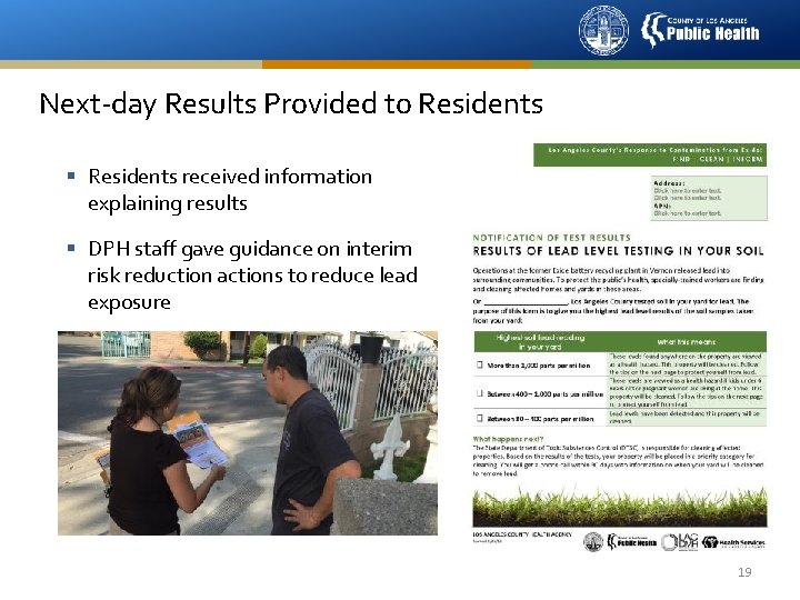 Next-day Results Provided to Residents § Residents received information explaining results § DPH staff