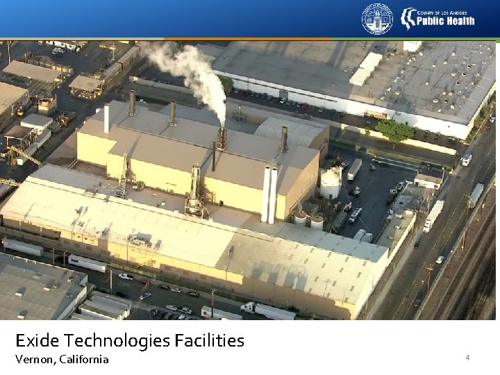 Exide Technologies Facilities Vernon, California 4 