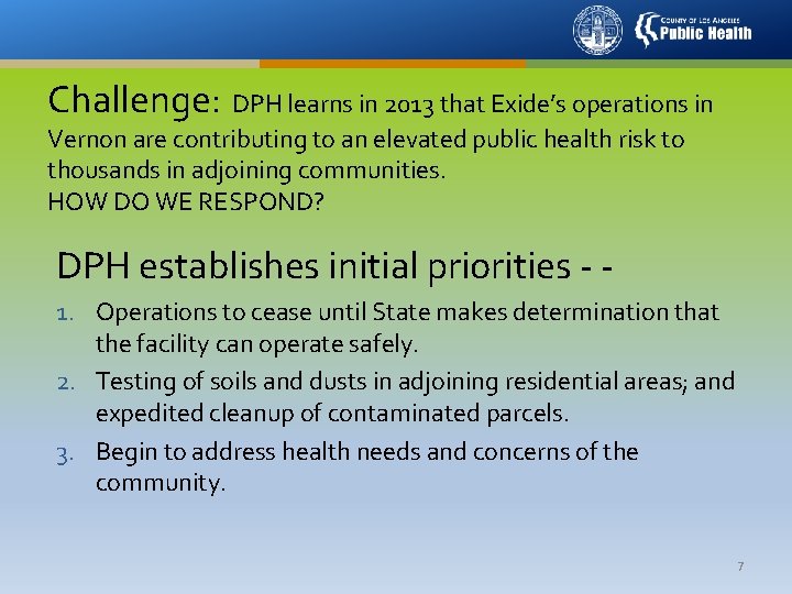 Challenge: DPH learns in 2013 that Exide’s operations in Vernon are contributing to an