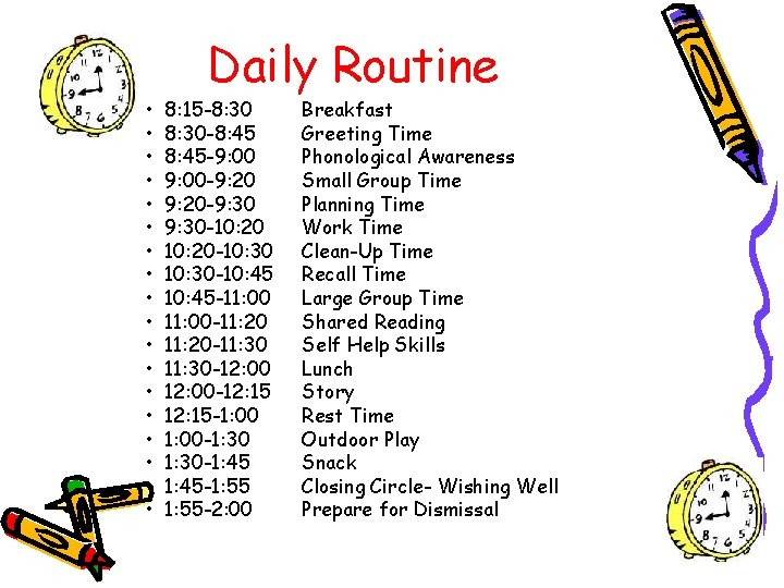 • • • • • Daily Routine 8: 15 -8: 30 -8: 45 • • • • • Daily Routine 8: 15 -8: 30 -8: 45