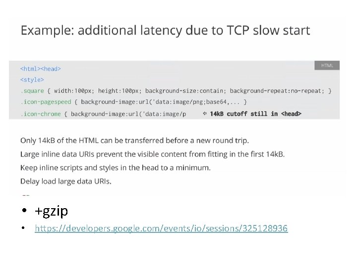  • +gzip • https: //developers. google. com/events/io/sessions/325128936 