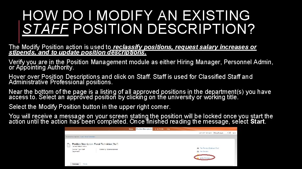 HOW DO I MODIFY AN EXISTING STAFF POSITION DESCRIPTION? The Modify Position action is
