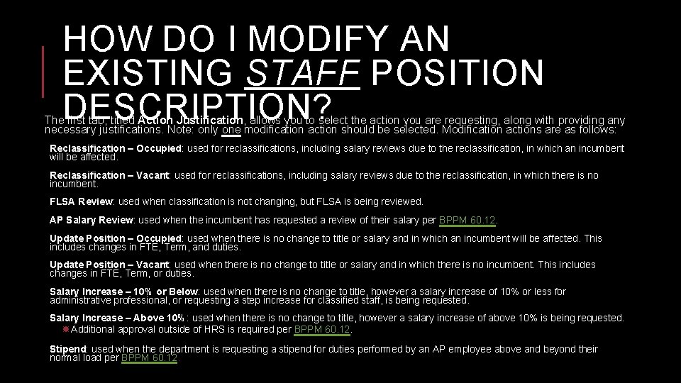 HOW DO I MODIFY AN EXISTING STAFF POSITION DESCRIPTION? The first tab, titled Action