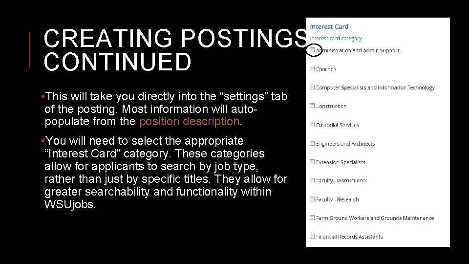 CREATING POSTINGS CONTINUED • This will take you directly into the “settings” tab of