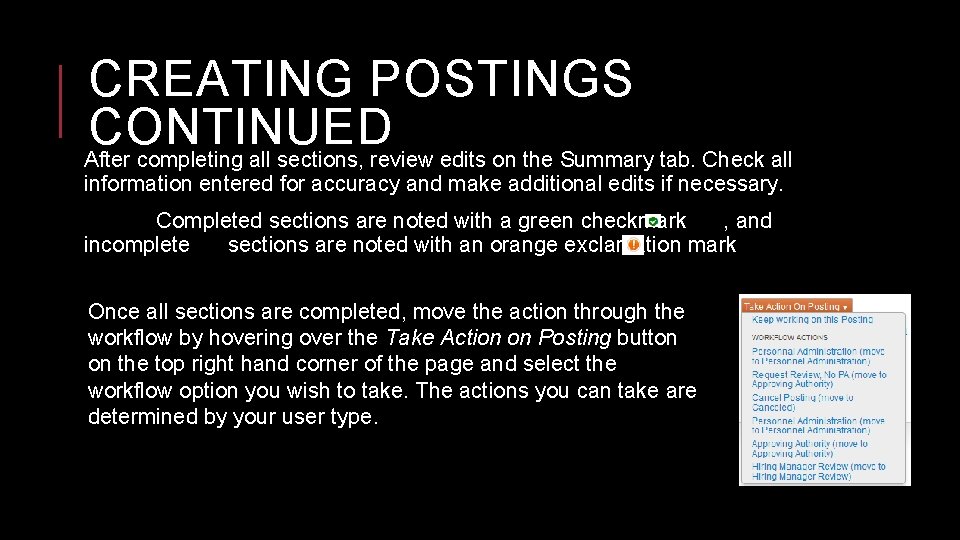 CREATING POSTINGS CONTINUED After completing all sections, review edits on the Summary tab. Check