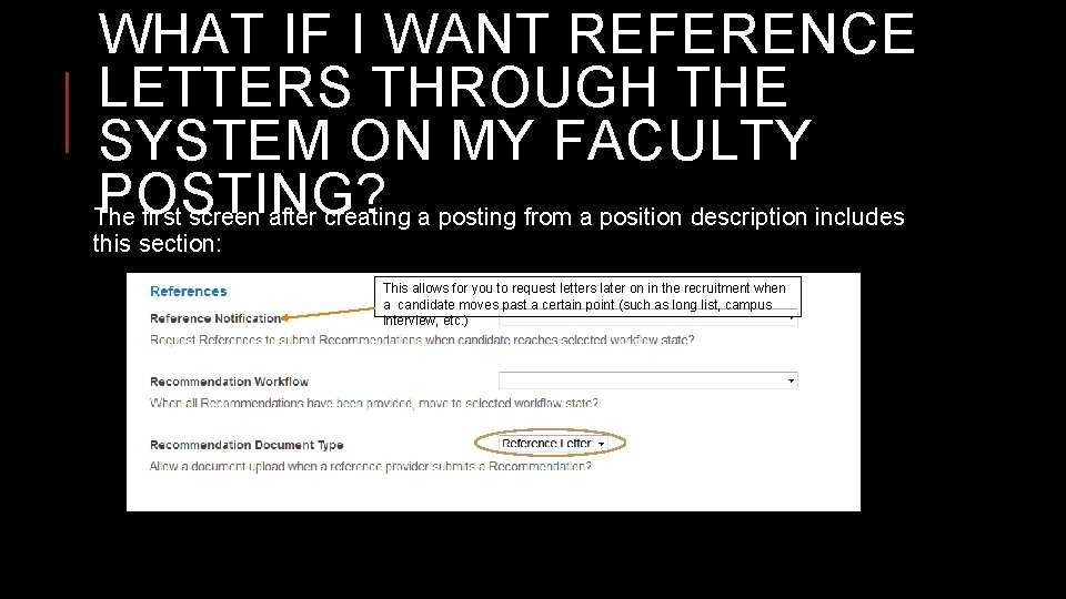 WHAT IF I WANT REFERENCE LETTERS THROUGH THE SYSTEM ON MY FACULTY POSTING? The